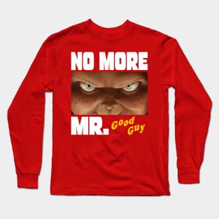 No More Mr. Good Guy X Chucky Long Sleeve T-Shirt